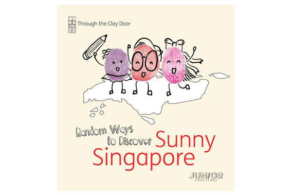 Through the Clay Door: Random Ways to Discover Sunny Singapore